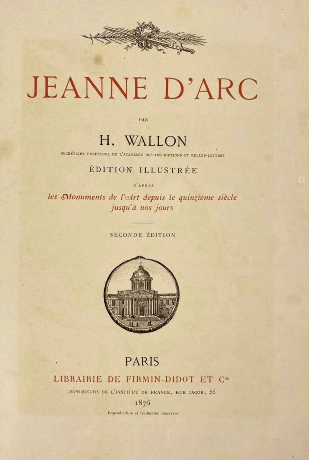 Très bel exemplaire de WALLON (Henri) – Jeanne d’Arc. Édition illustrée, Firmin-Didot, 1876